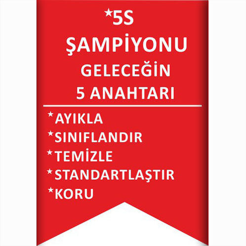 5S Şampiyonu Geleceğin 5 Anahtarı uyarı levhası