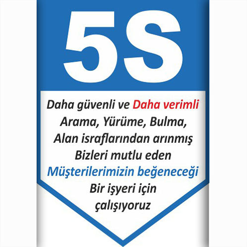 5S Daha Güvenli ve Daha Verimli uyarı levhası