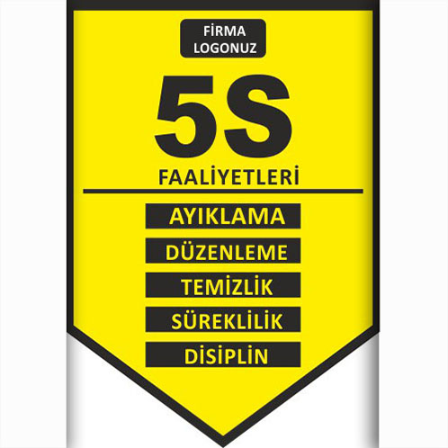 Firma Logonuz 5S Faaliyetleri uyarı levhası