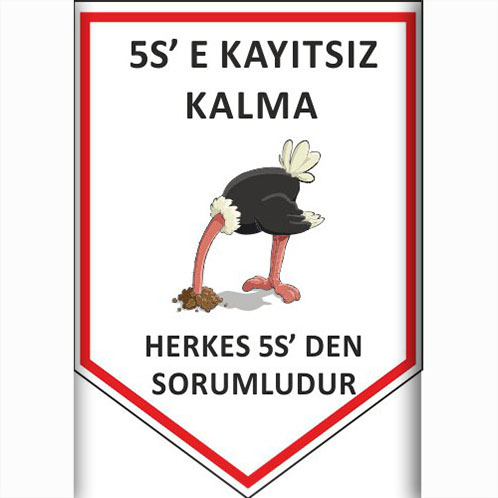5S'e Kayıtsız Kalma uyarı levhası