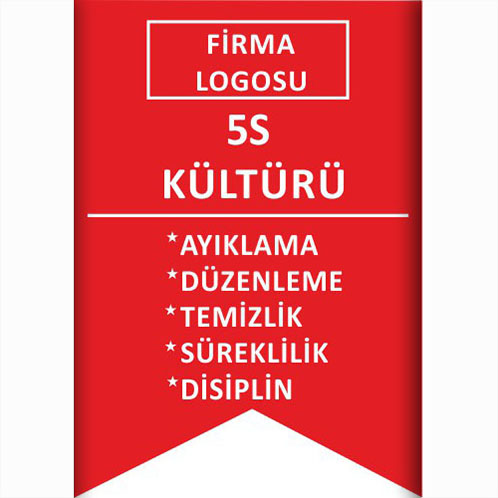 Firma Logosu 5S Kültürü uyarı levhası