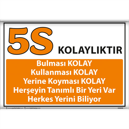 5S Kolaylıktır uyarı levhası