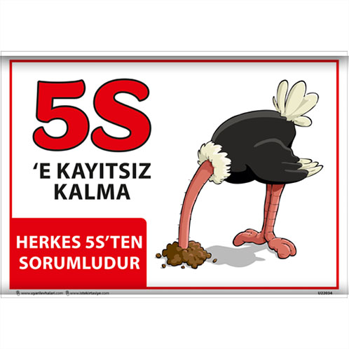 5S'e Kayıtsız Kalma uyarı levhası