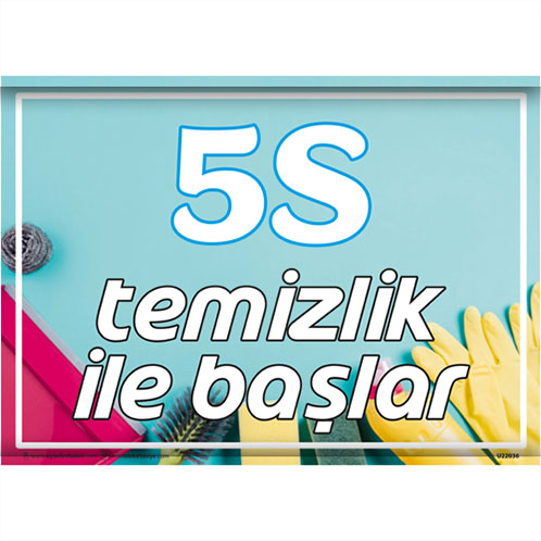 5S Temizlik İle Başlar uyarı levhası