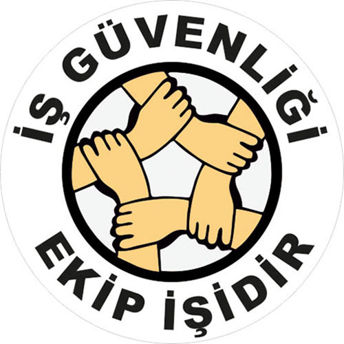 İş Güvenliği Ekip İşidir uyarı levhası