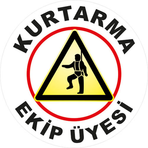Kurtarma Ekip Üyesi uyarı levhası