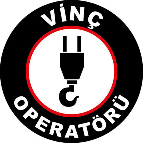 Vinç Operatörü uyarı levhası