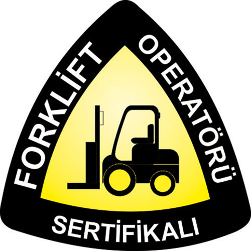 Forklift Operatörü Sertifikalı uyarı levhası