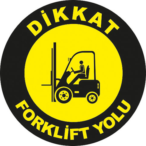 Dikkat Forklift Yolu uyarı levhası