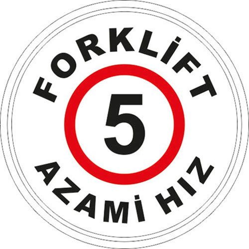 Forklift Azami Hız uyarı levhası