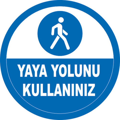 Yaya Yolunu Kullanınız uyarı levhası