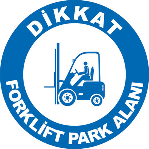 Dikkat Forklift Park Alanı uyarı levhası