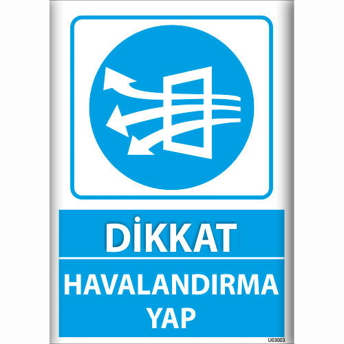 Dikkat Havalandırma Yap uyarı levhası