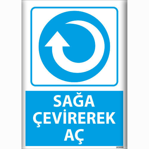 Sağa Çevirerek Aç uyarı levhası