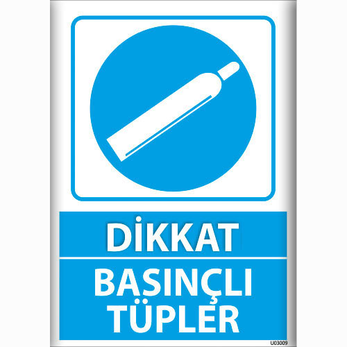 Dikkat Basınçlı Tüpler uyarı levhası