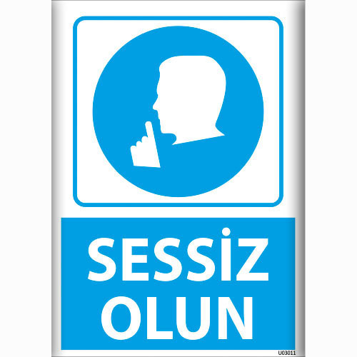 Sessiz Olun uyarı levhası