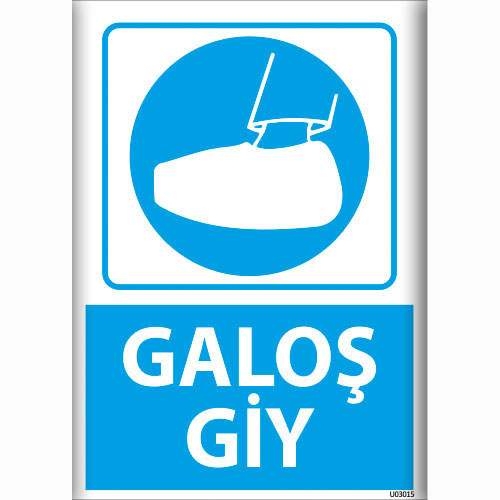 Galoş Giy uyarı levhası