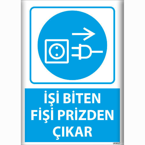 İşi Bitiren Fişi Prizden Çıkar uyarı levhası