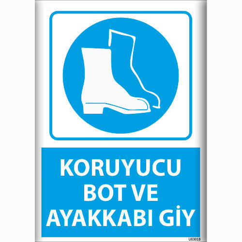 Koruyucu Bot ve Ayakkabı Giy uyarı levhası