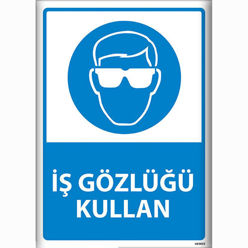 İş Gözlüğü Kullan uyarı levhası