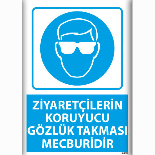 Ziyaretçilerin Koruyucu Gözlük Takması Mecburidir uyarı levhası