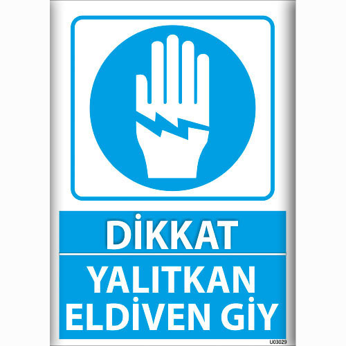 Dikkat Yalıtkan Eldiven Giy uyarı levhası