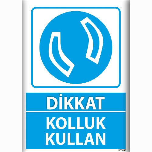 Dikkat Kolluk Kullan uyarı levhası