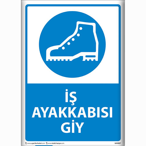 İş Ayakkabısı Giy uyarı levhası