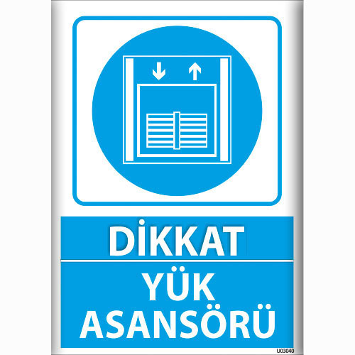Dikkat Yük Asansörü uyarı levhası
