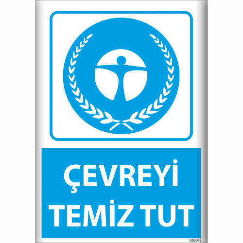 Çevreyi Temiz Tut uyarı levhası