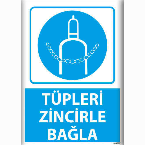Tüpleri Zincirle Bağla uyarı levhası