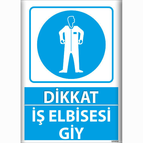 Dikkat İş Elbisesi Giy uyarı levhası