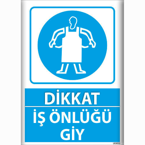 Dikkat İş Önlüğü Giy uyarı levhası