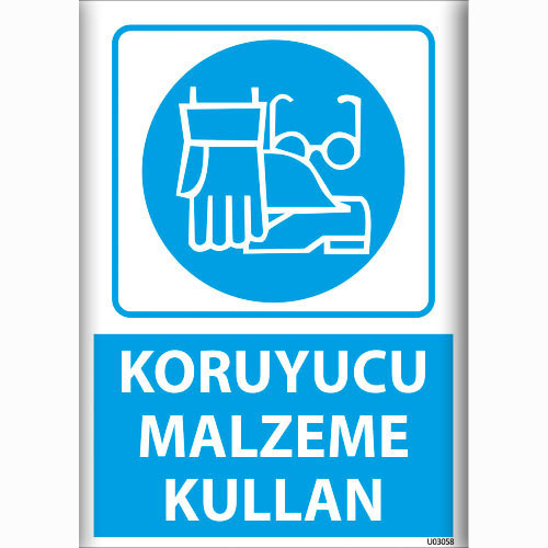 Koruyucu Malzeme Kullan uyarı levhası