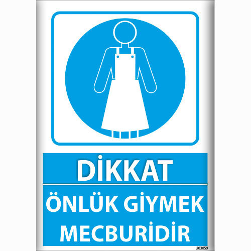 Dikkat Önlük Giymek Mecburidir uyarı levhası