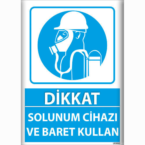 Dikkat Solunum Cihazı ve Baret Kullanın uyarı levhası