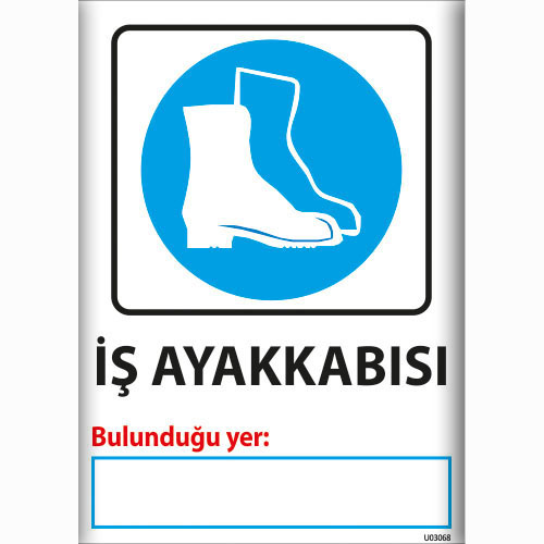 İş Ayakkabısı uyarı levhası