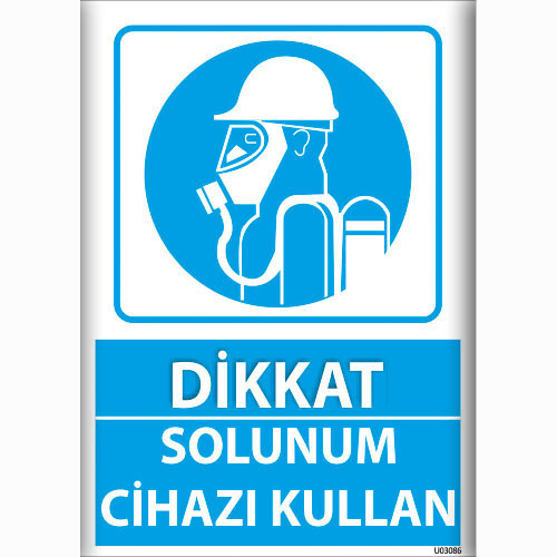 Dikkat Solunum Cihazı Kullan uyarı levhası