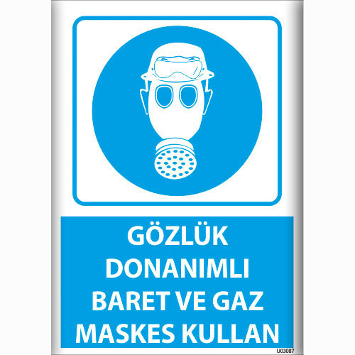 Gözlük Donanımlı Baret ve Gaz Maskesi Kullan uyarı levhası