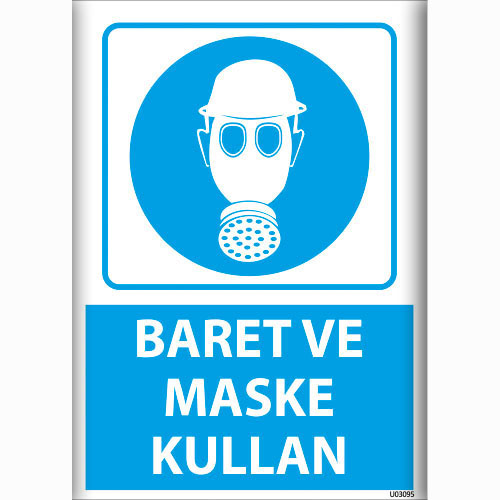 Baret ve Maske Kullan uyarı levhası