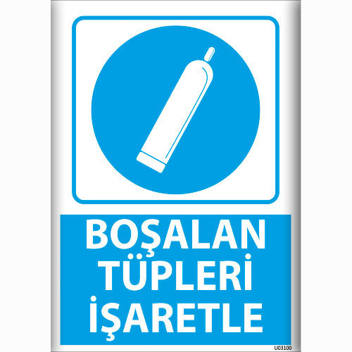 Boşalan Tüpleri İşaretle uyarı levhası
