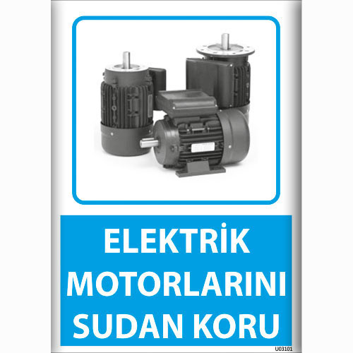 Elektrik Motorlarını Sudan Koru uyarı levhası