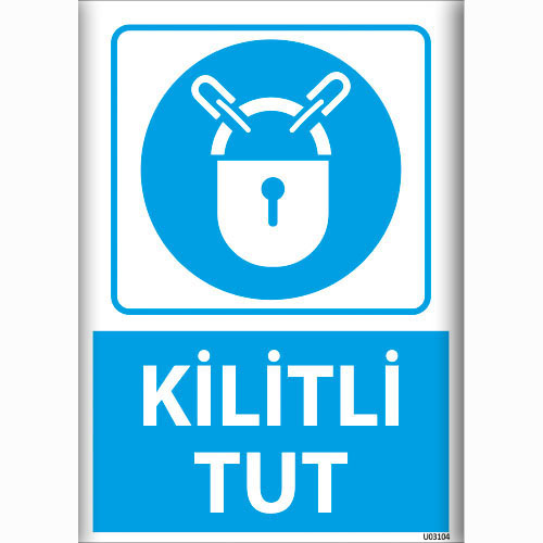 Kilitli Tut uyarı levhası
