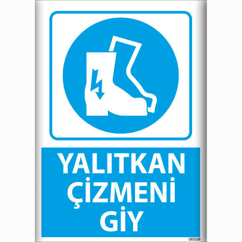 Yalıtkan Çizmeni Giy uyarı levhası