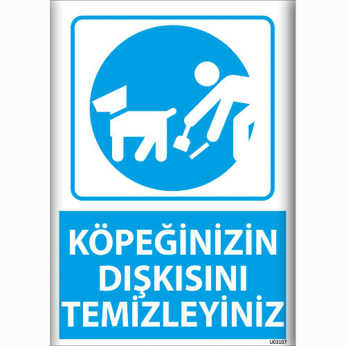 Köpeğinizin Dışkısını Temizleyiniz uyarı levhası
