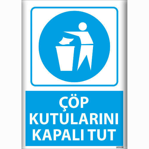 Çöp Kutularını Kapalı Tut uyarı levhası