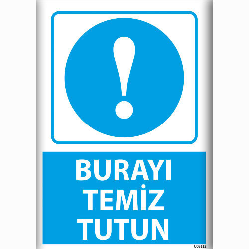 Burayı Temiz Tutun uyarı levhası