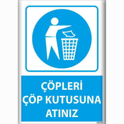 Çöpleri Çöp Kutusuna Atınız uyarı levhası