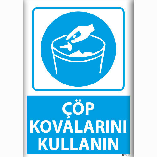 Çöp Kovalarını Kullanın uyarı levhası