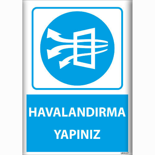 Havalandırma Yapınız uyarı levhası